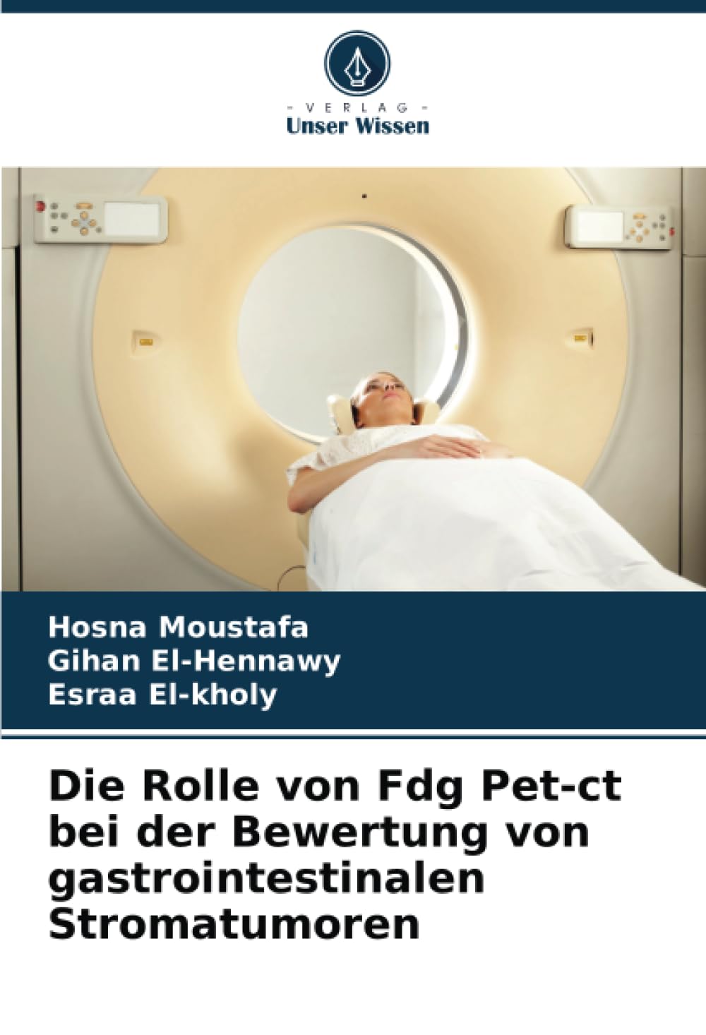 Die Rolle von Fdg Pet-ct bei der Bewertung von gastrointestinalen Stromatumoren Medicine