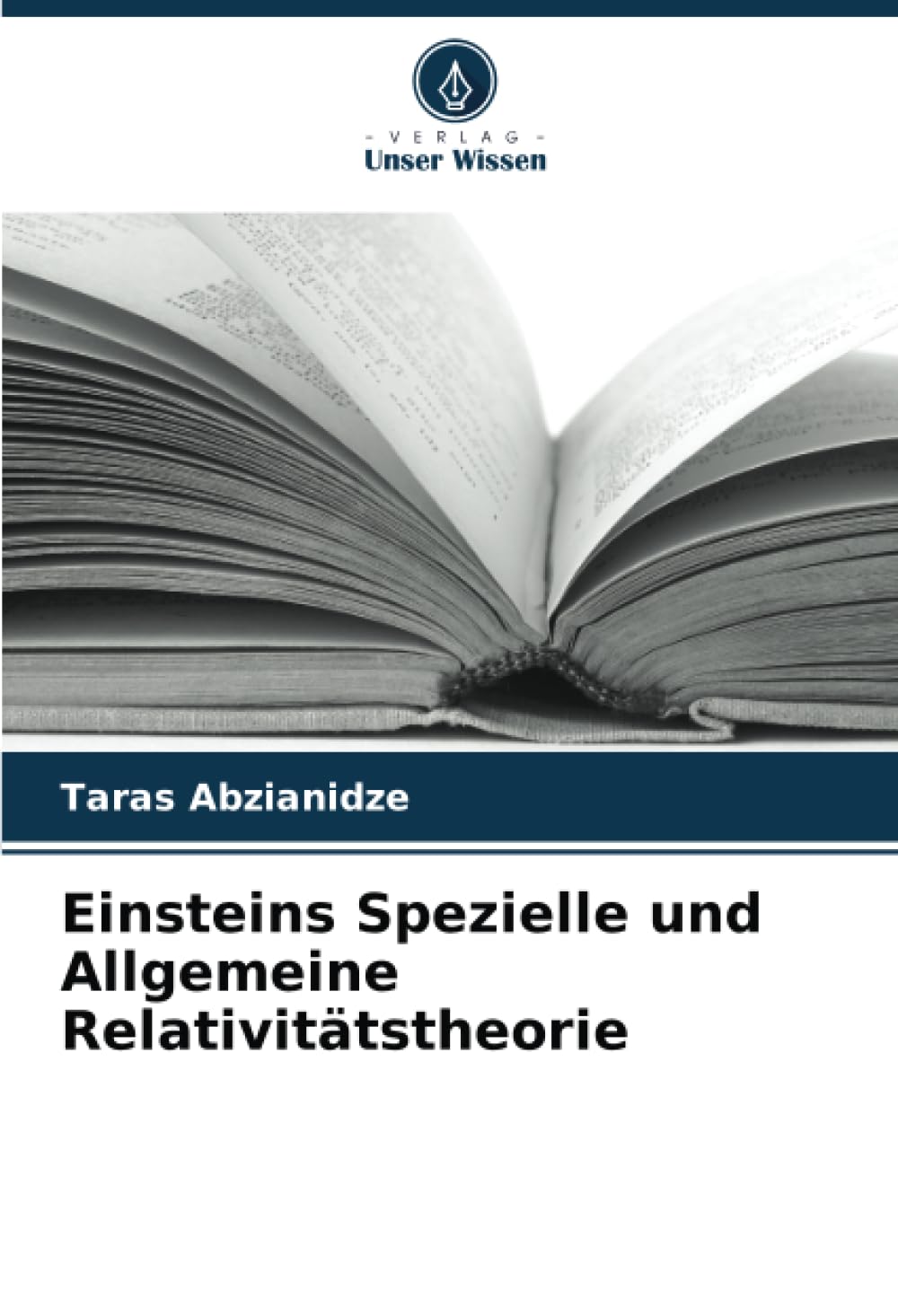Einsteins Spezielle und Allgemeine Relativitätstheorie Natural Sciences