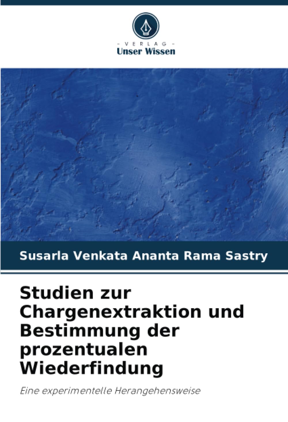 Studien zur Chargenextraktion und Bestimmung der prozentualen Wiederfindung Business & Technology