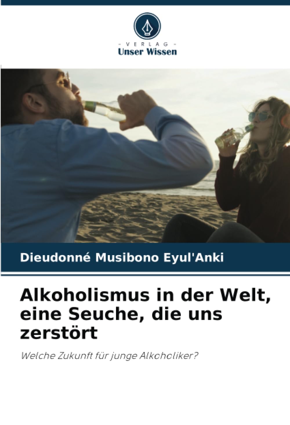 Alkoholismus in der Welt, eine Seuche, die uns zerstört Law