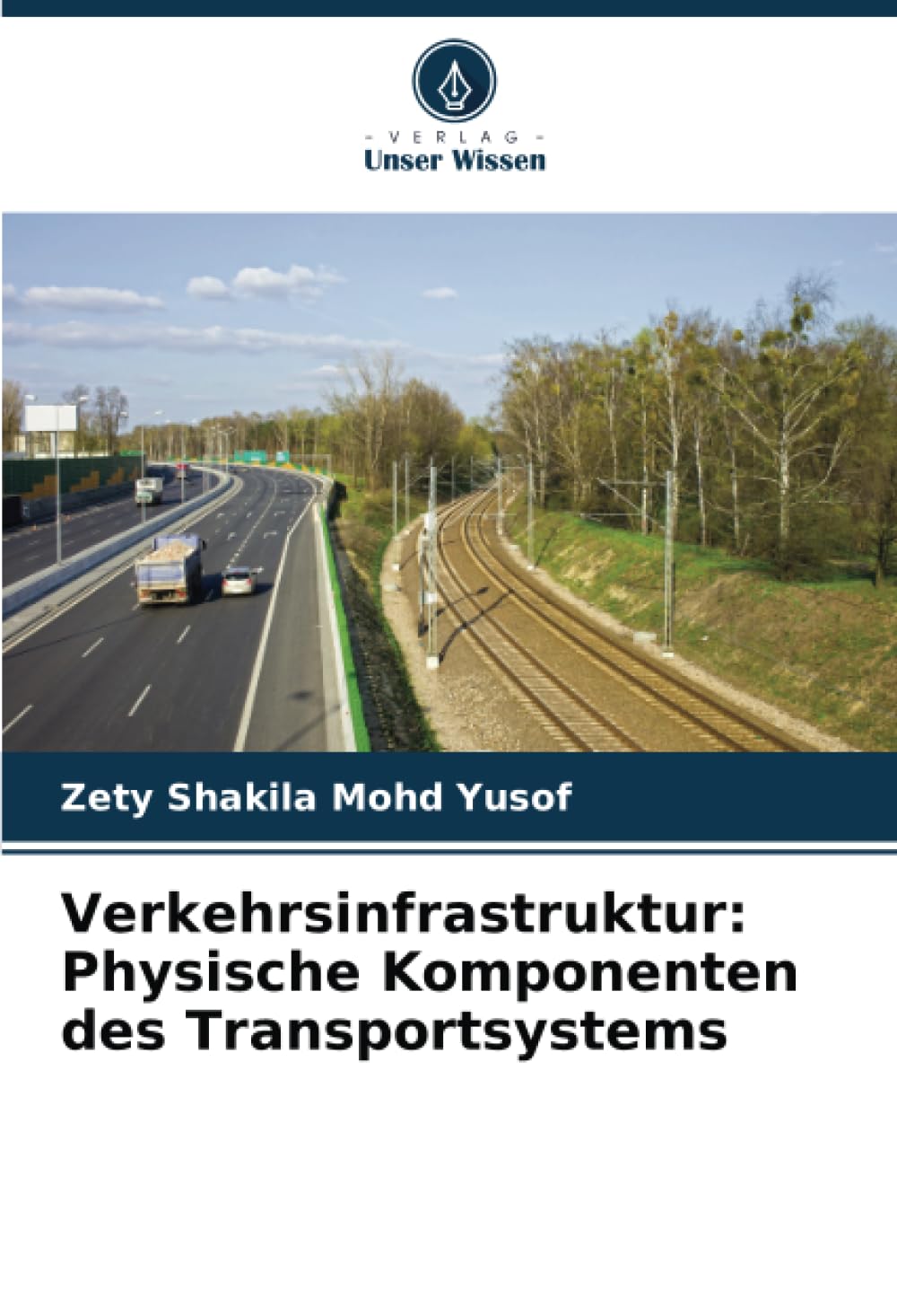Verkehrsinfrastruktur: Physische Komponenten des Transportsystems Law