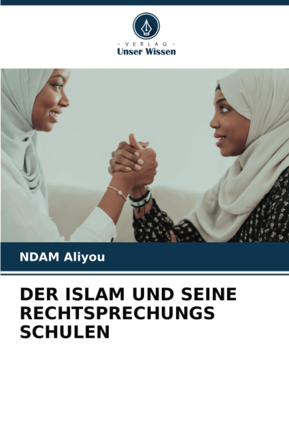 DER ISLAM UND SEINE RECHTSPRECHUNGS SCHULEN Religion & Esotericism