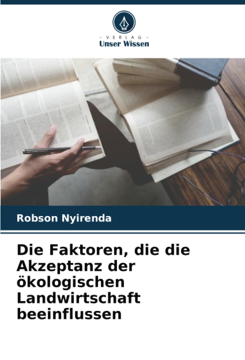Die Faktoren, die die Akzeptanz der ökologischen Landwirtschaft beeinflussen Natural Sciences