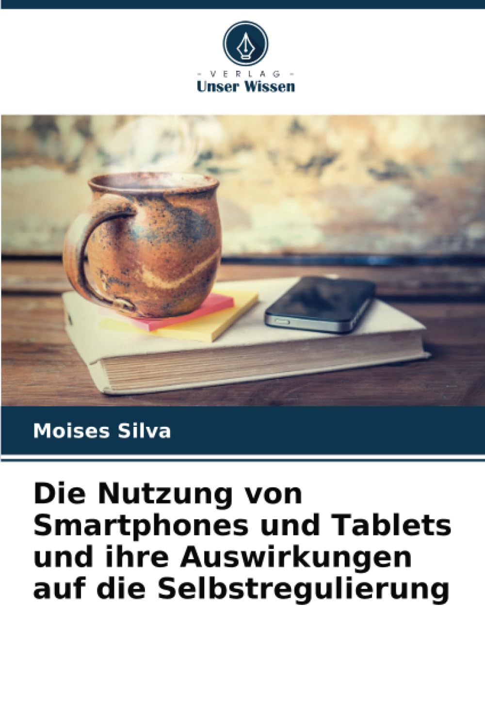 Die Nutzung von Smartphones und Tablets und ihre Auswirkungen auf die Selbstregulierung: DE Psychology