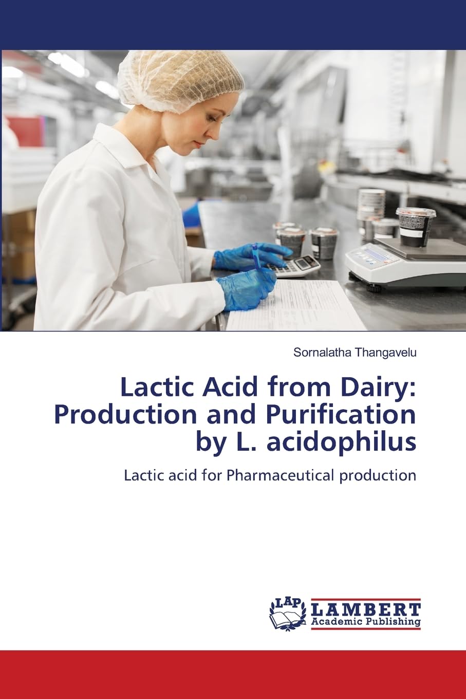 Lactic Acid from Dairy: Production and Purification by L. acidophilus Natural Sciences