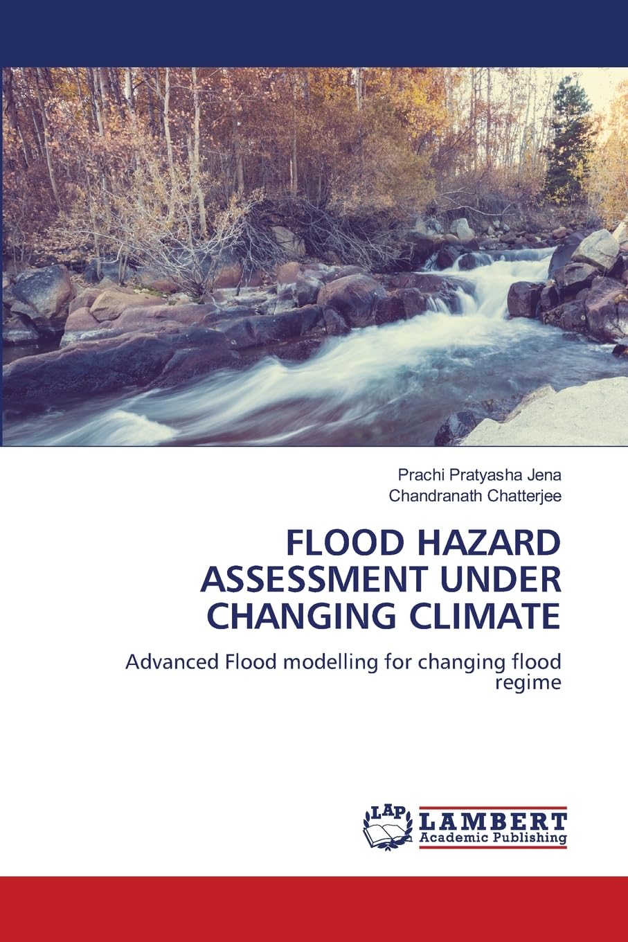 FLOOD HAZARD ASSESSMENT UNDER CHANGING CLIMATE: Advanced Flood modelling for changing flood regime Business & Technology