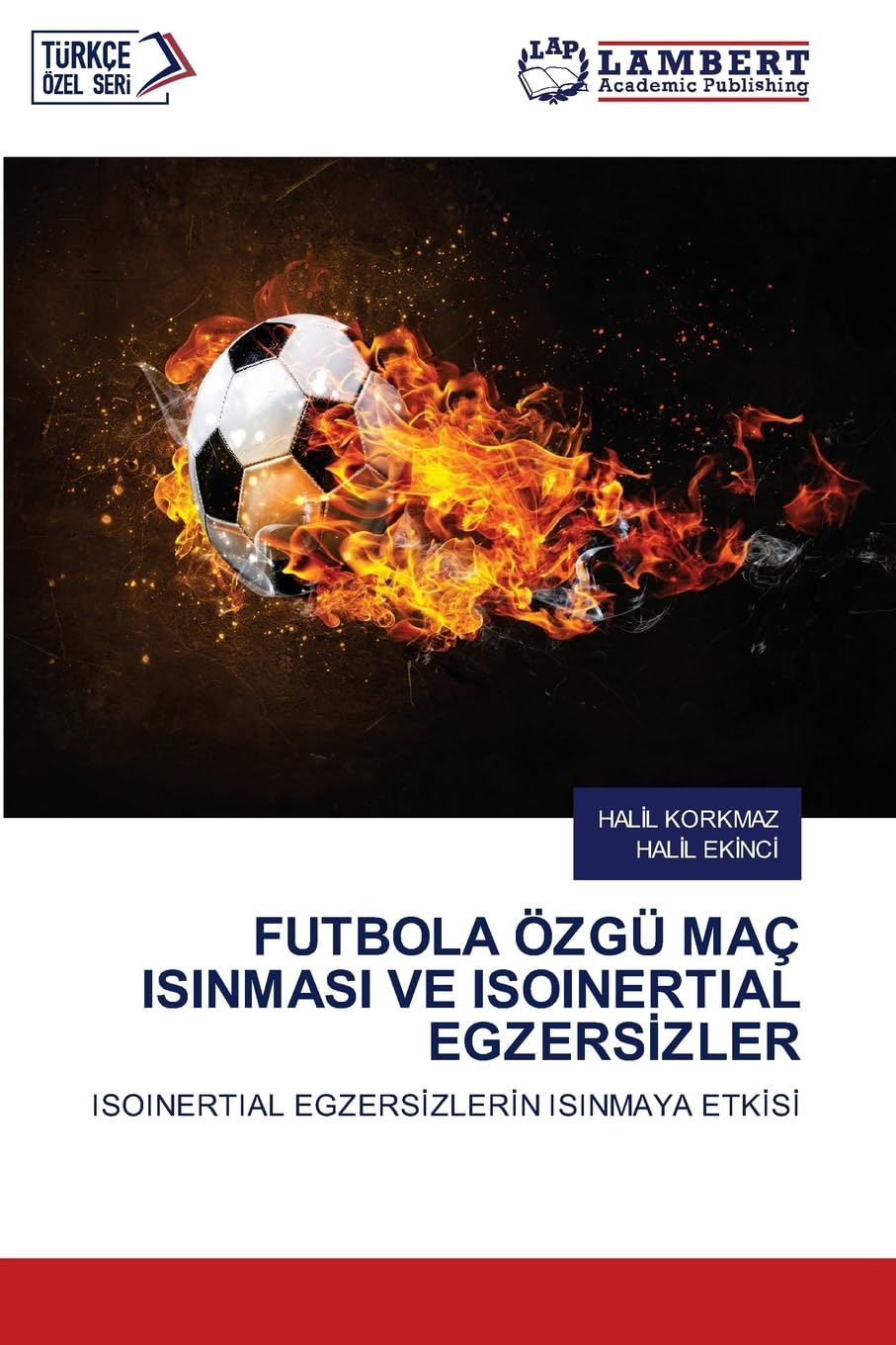 FUTBOLA ÖZGÜ MAÇ ISINMASI VE ISOINERTIAL EGZERS¿ZLER Leisure & Fun