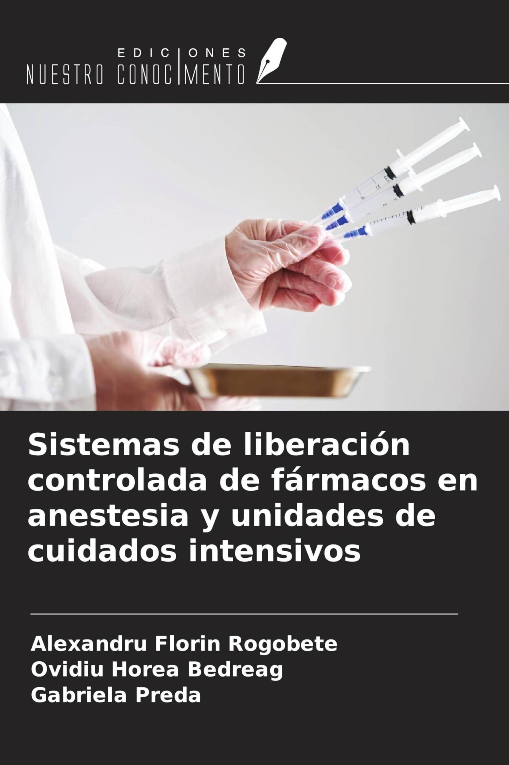 Sistemas de liberación controlada de fármacos en anestesia y unidades de cuidados intensivos Medicine