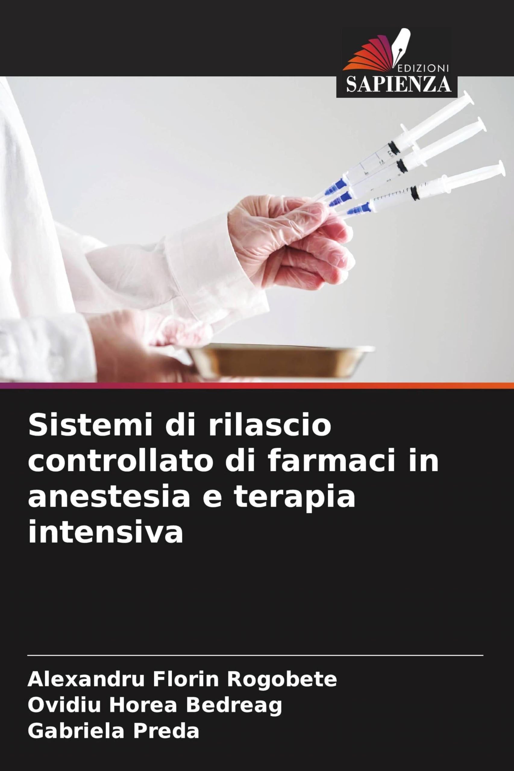 Sistemi di rilascio controllato di farmaci in anestesia e terapia intensiva Medicine