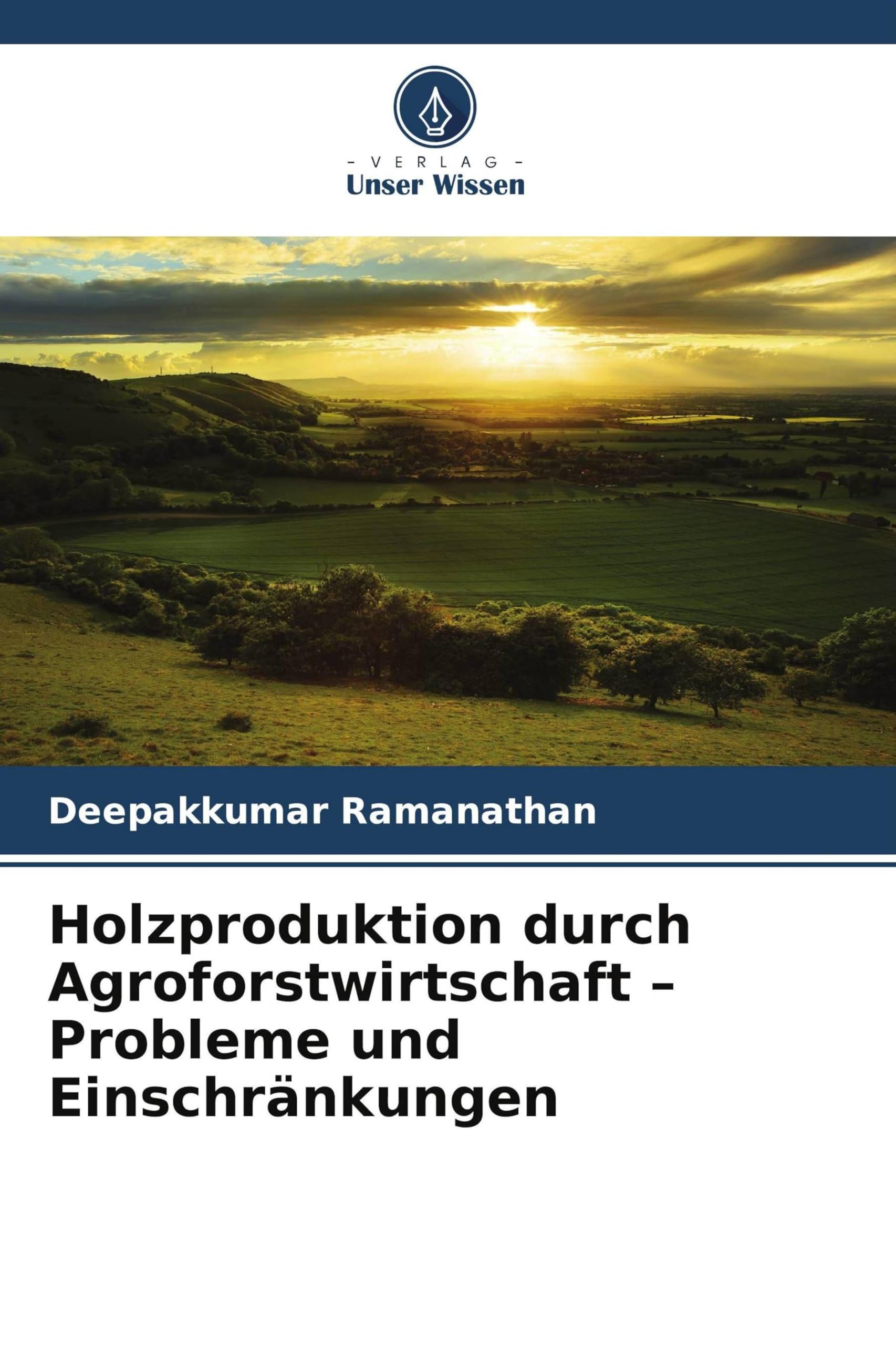 Holzproduktion durch Agroforstwirtschaft - Probleme und Einschränkungen Natural Sciences