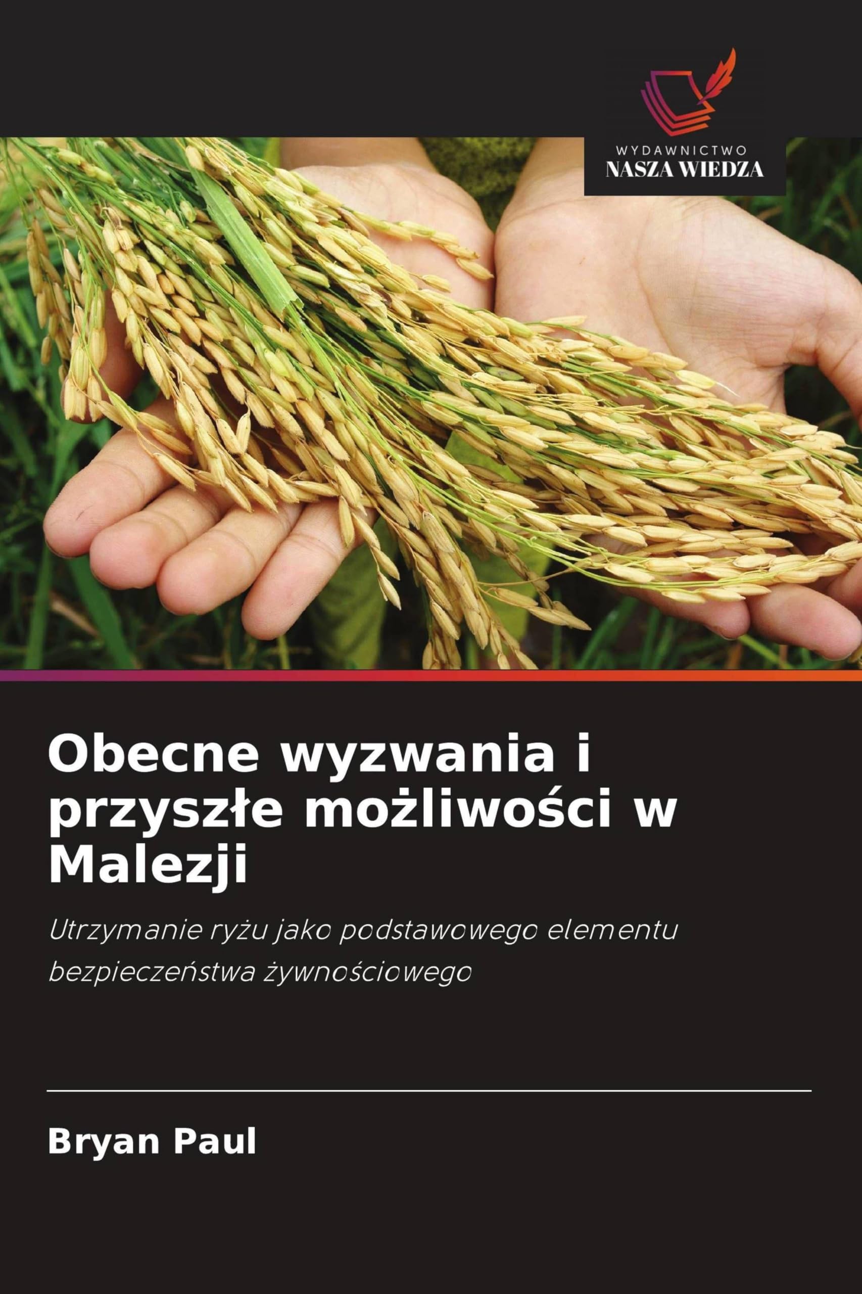 Obecne wyzwania i przysz¿e mo¿liwo¿ci w Malezji Natural Sciences