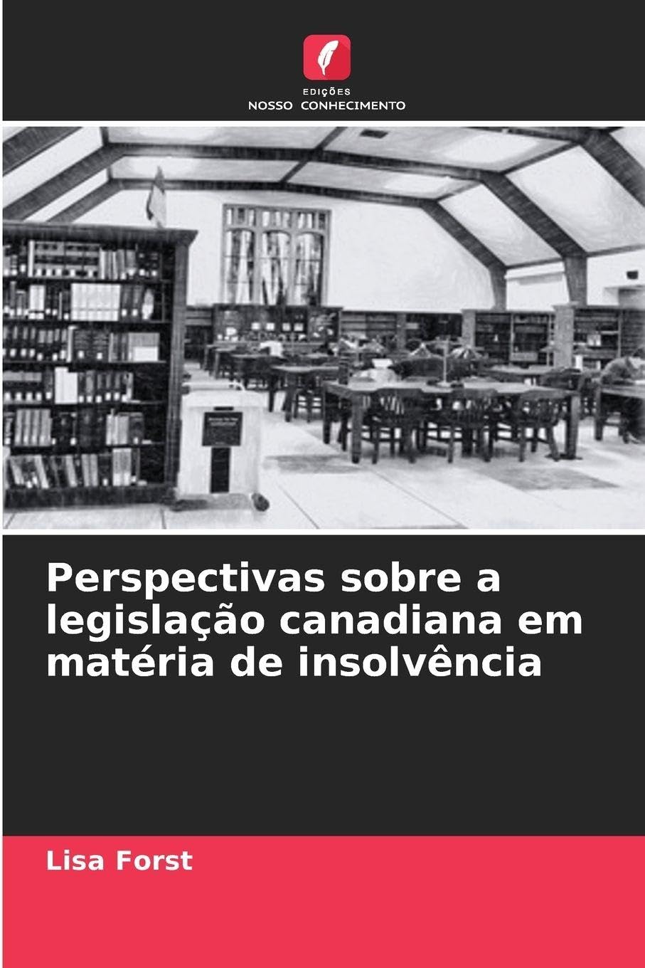 Perspectivas sobre a legislação canadiana em matéria de insolvência Law