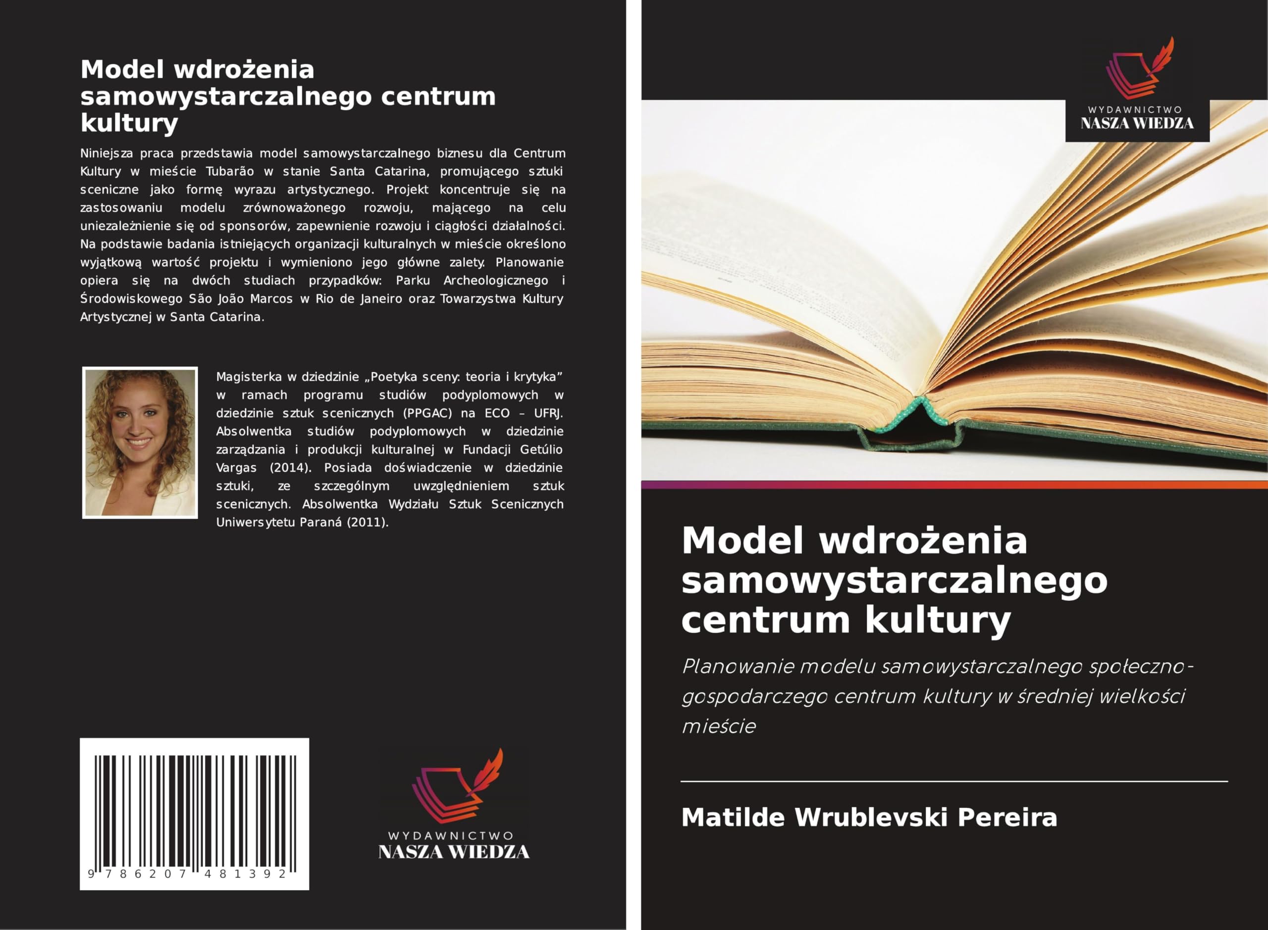 Model wdro¿enia samowystarczalnego centrum kultury: Planowanie modelu samowystarczalnego spo¿eczno-gospodarczego centrum kultury w ¿redniej wielko¿ci mie¿cie Arts & Music