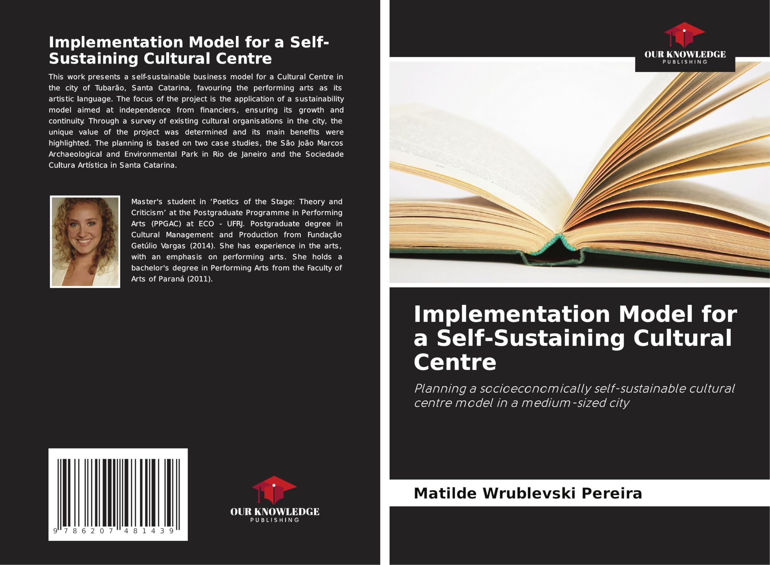 Implementation Model for a Self-Sustaining Cultural Centre: Planning a socioeconomically self-sustainable cultural centre model in a medium-sized city Arts & Music