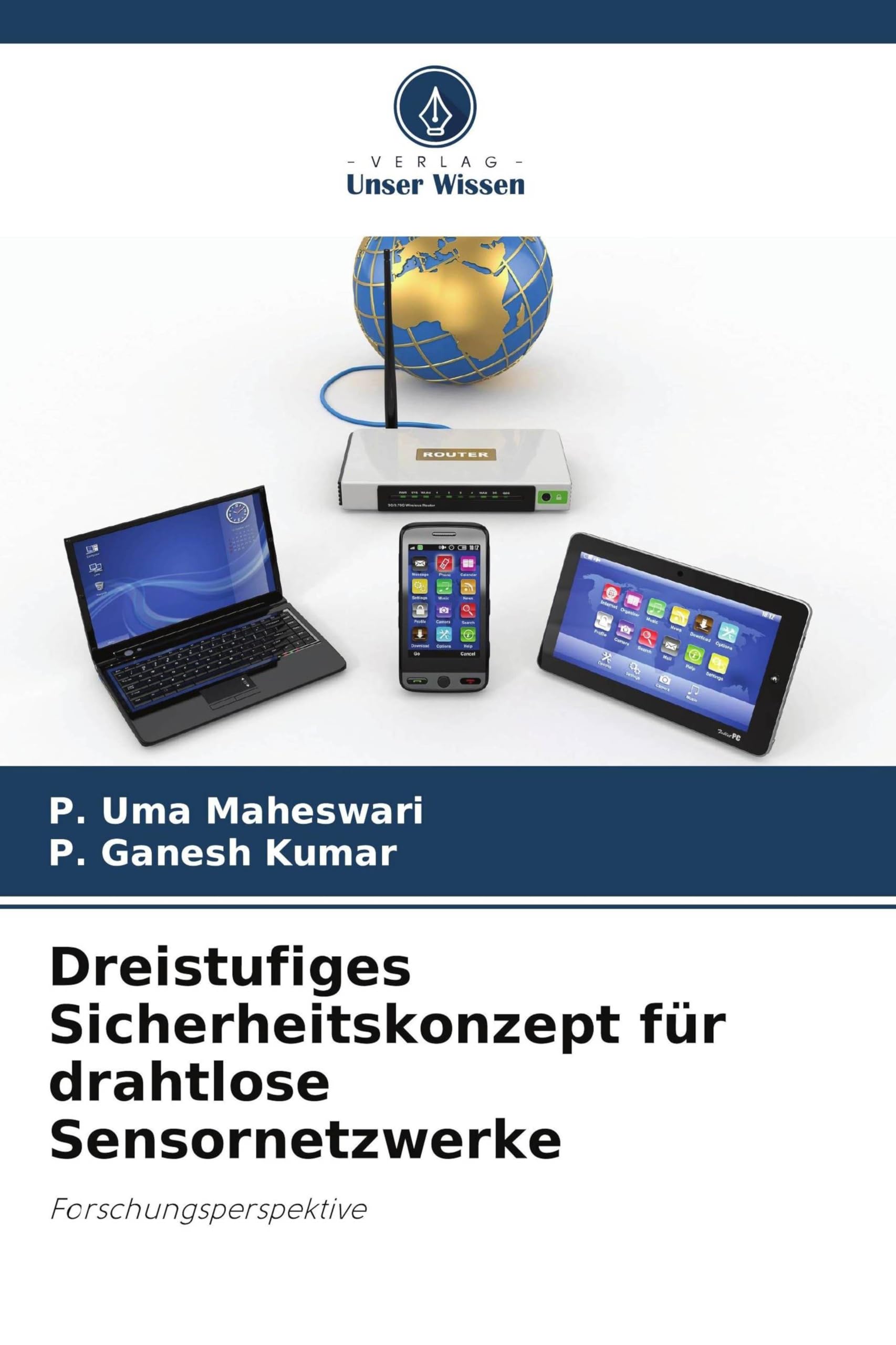 Dreistufiges Sicherheitskonzept für drahtlose Sensornetzwerke Computer Science