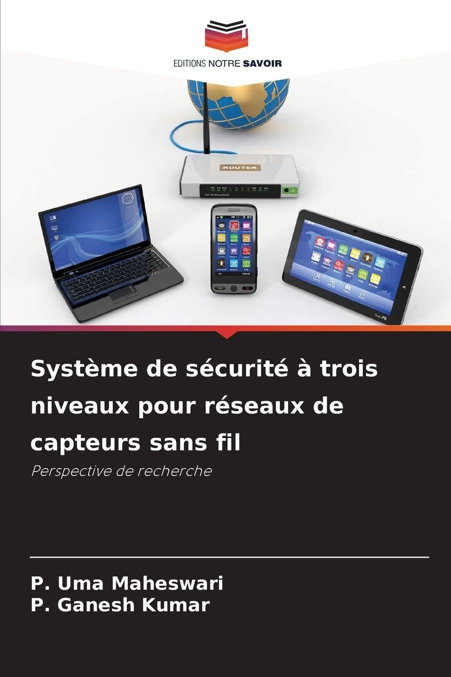 Système de sécurité à trois niveaux pour réseaux de capteurs sans fil Computer Science