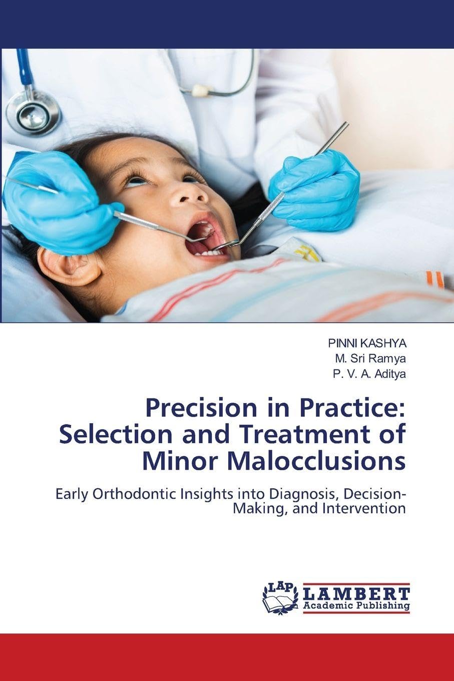 Precision in Practice: Selection and Treatment of Minor Malocclusions Medicine