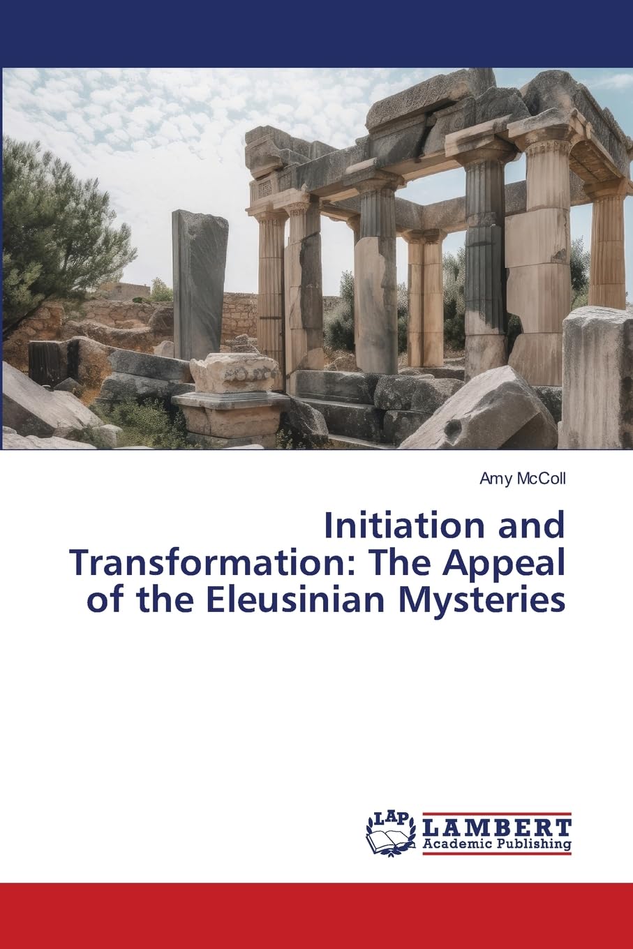 Initiation and Transformation: The Appeal of the Eleusinian Mysteries Philosophy