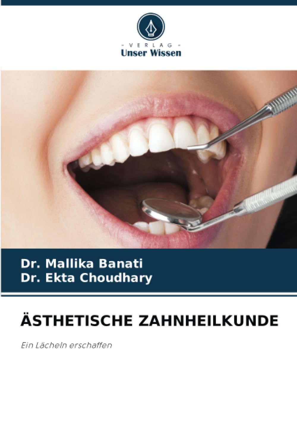 ÄSTHETISCHE ZAHNHEILKUNDE: Ein Lächeln erschaffen Medicine