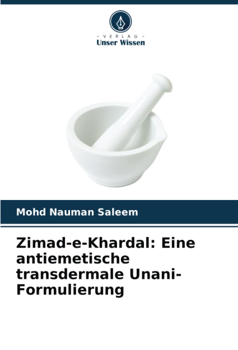Zimad-e-Khardal: Eine antiemetische transdermale Unani-Formulierung Medicine