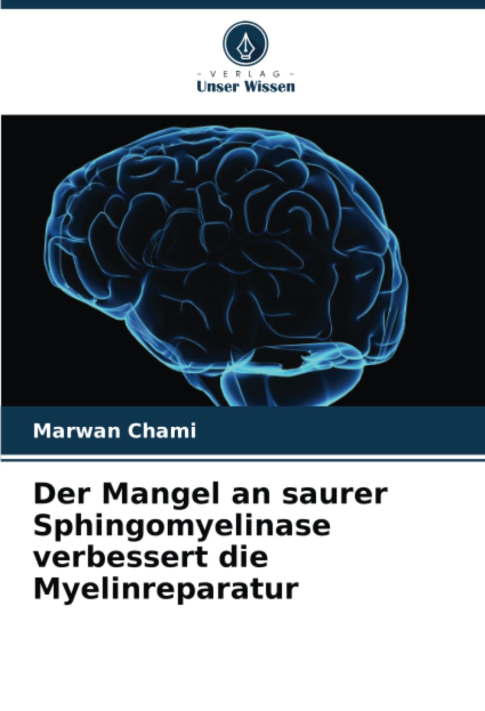 Der Mangel an saurer Sphingomyelinase verbessert die Myelinreparatur Medicine