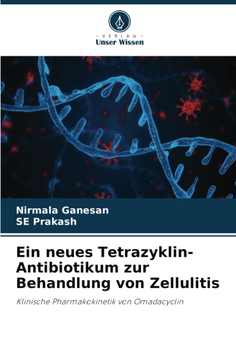 Ein neues Tetrazyklin-Antibiotikum zur Behandlung von Zellulitis: Klinische Pharmakokinetik von Omadacyclin Medicine