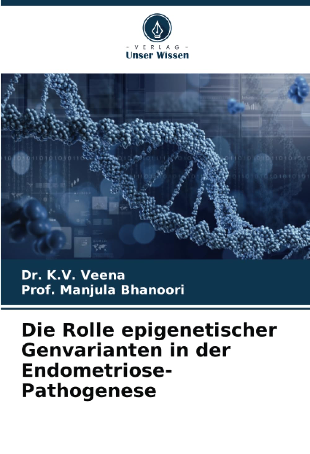 Die Rolle epigenetischer Genvarianten in der Endometriose-Pathogenese Natural Sciences