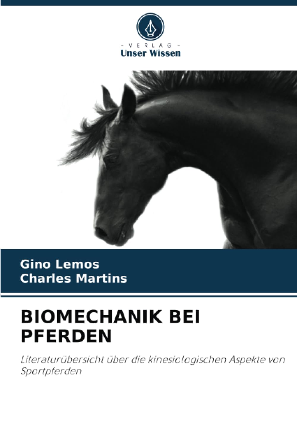 BIOMECHANIK BEI PFERDEN: Literaturübersicht über die kinesiologischen Aspekte von Sportpferden Medicine