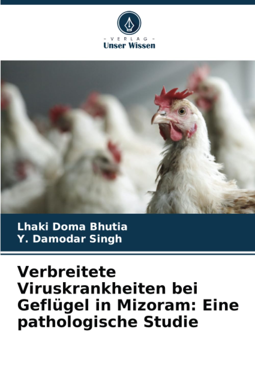 Verbreitete Viruskrankheiten bei Geflügel in Mizoram: Eine pathologische Studie Medicine