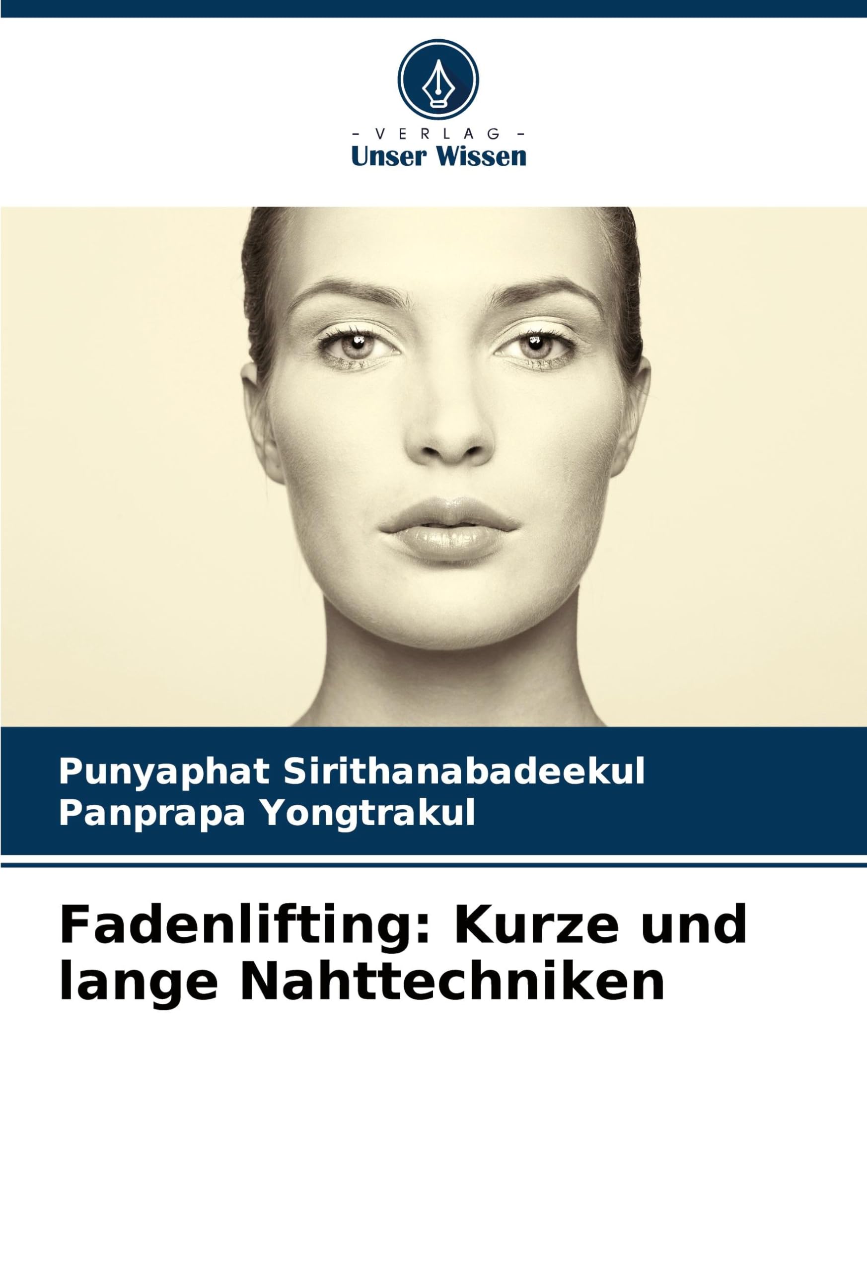 Fadenlifting: Kurze und lange Nahttechniken Medicine