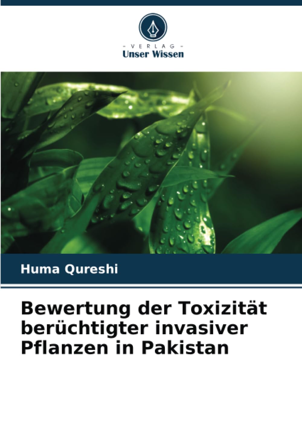 Bewertung der Toxizität berüchtigter invasiver Pflanzen in Pakistan Natural Sciences