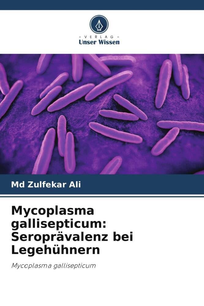 Mycoplasma gallisepticum: Seroprävalenz bei Legehühnern: Mycoplasma gallisepticum Medicine