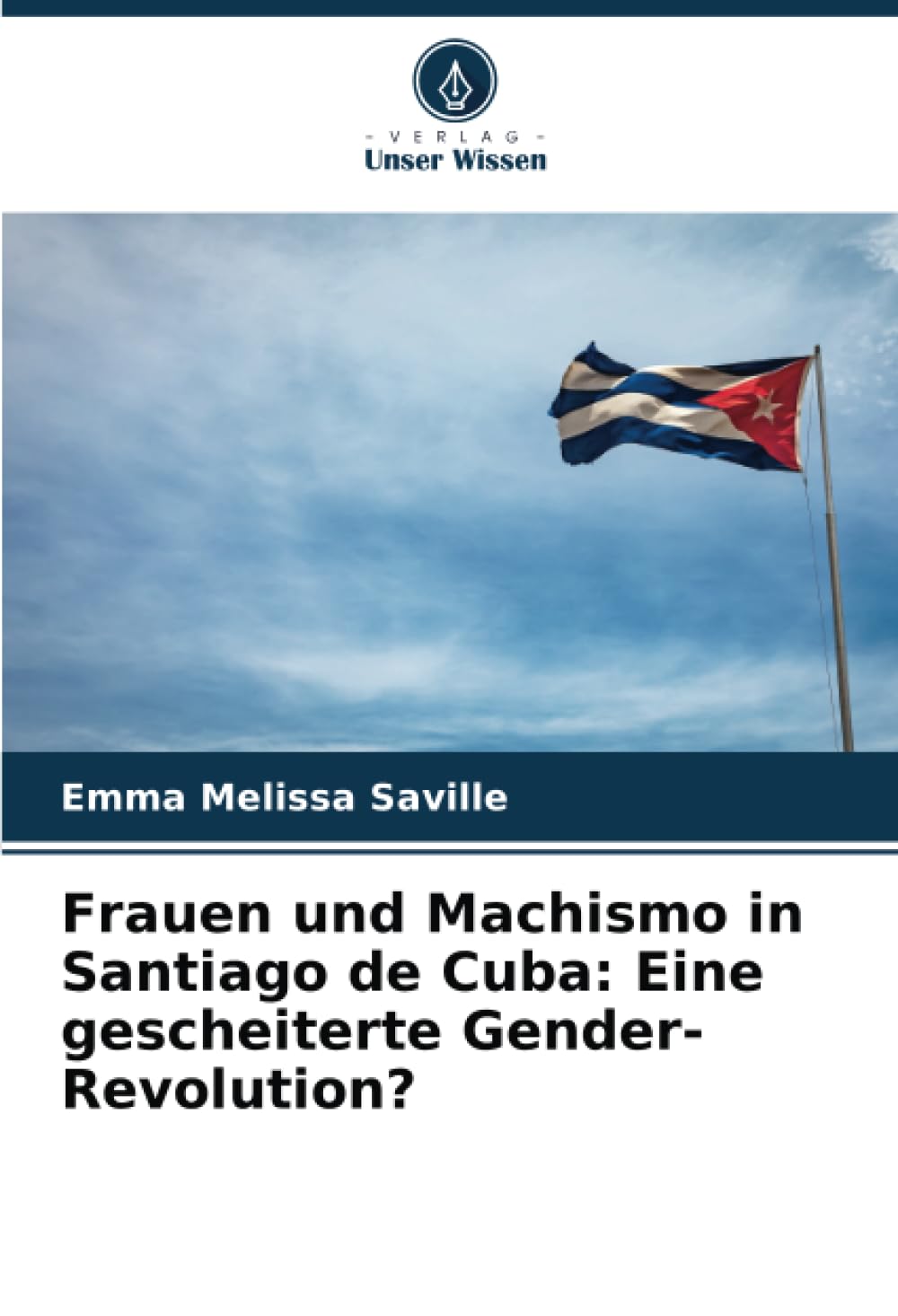 Frauen und Machismo in Santiago de Cuba: Eine gescheiterte Gender-Revolution? Books