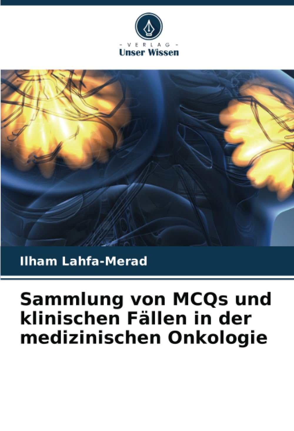 Sammlung von MCQs und klinischen Fällen in der medizinischen Onkologie Medicine