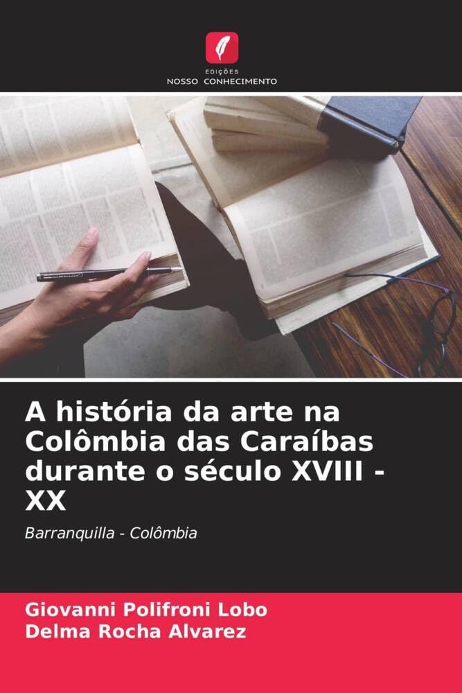 A história da arte na Colômbia das Caraíbas durante o século XVIII - XX Film, Art & Culture