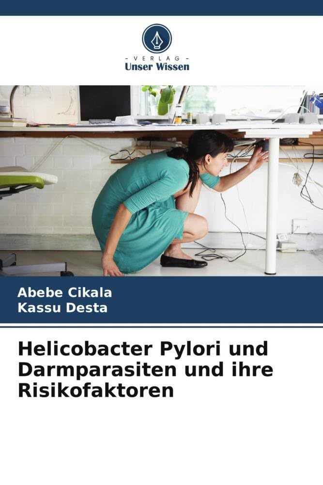 Helicobacter Pylori und Darmparasiten und ihre Risikofaktoren: DE Natural Sciences