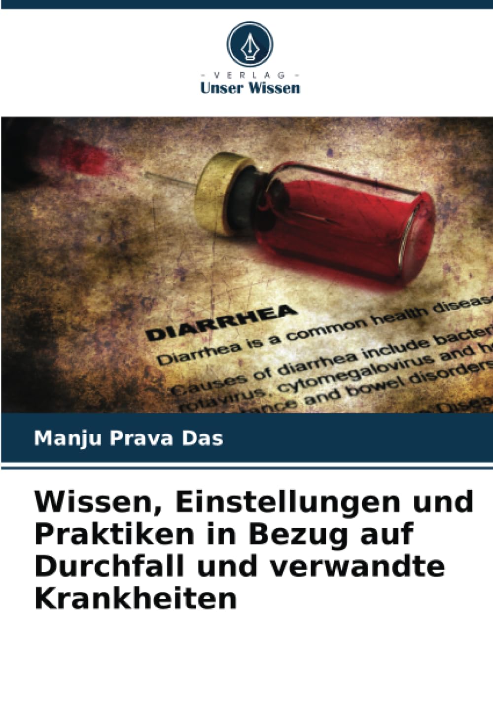 Wissen, Einstellungen und Praktiken in Bezug auf Durchfall und verwandte Krankheiten: DE Law