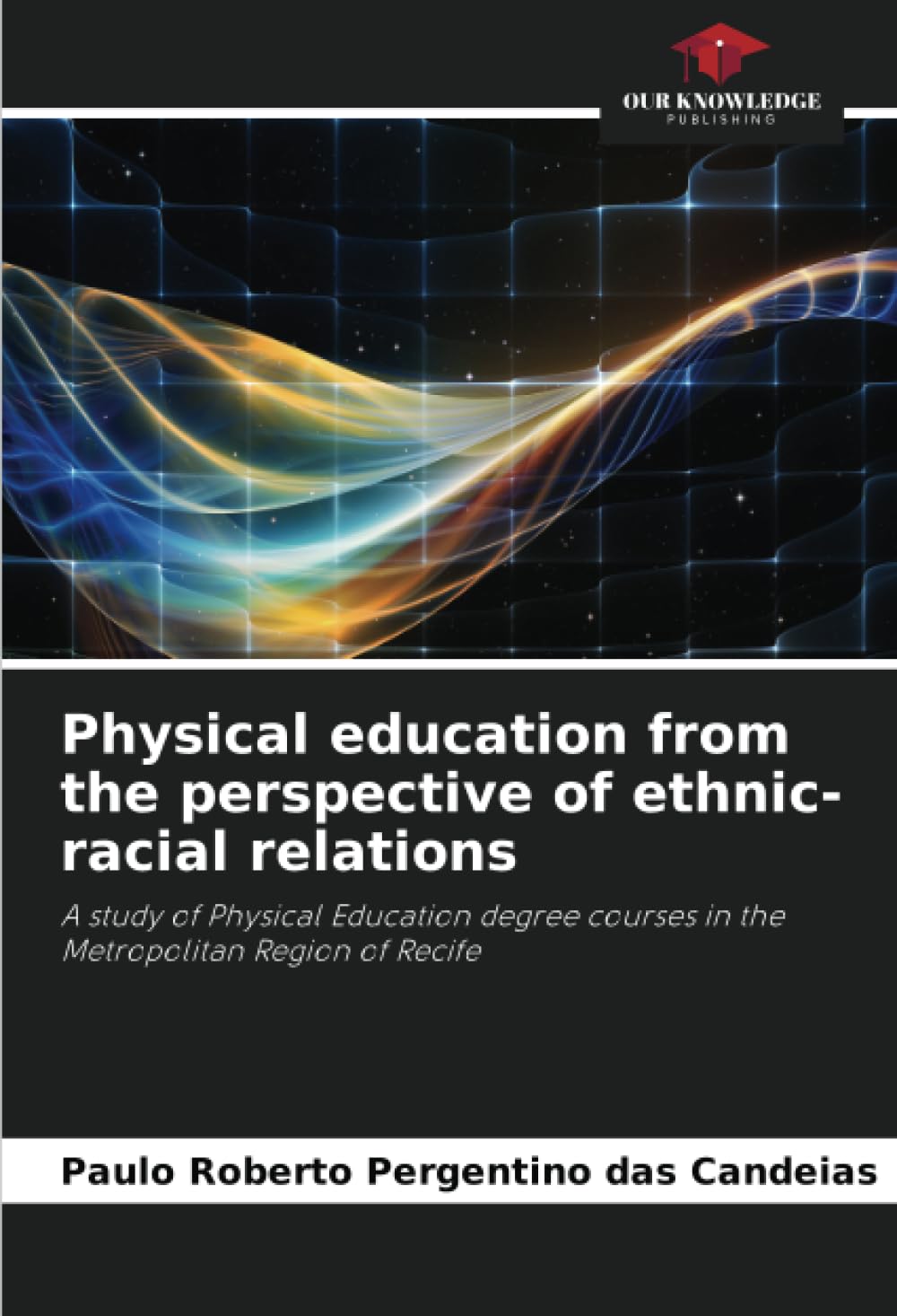 Physical education from the perspective of ethnic-racial relations Arts & Music