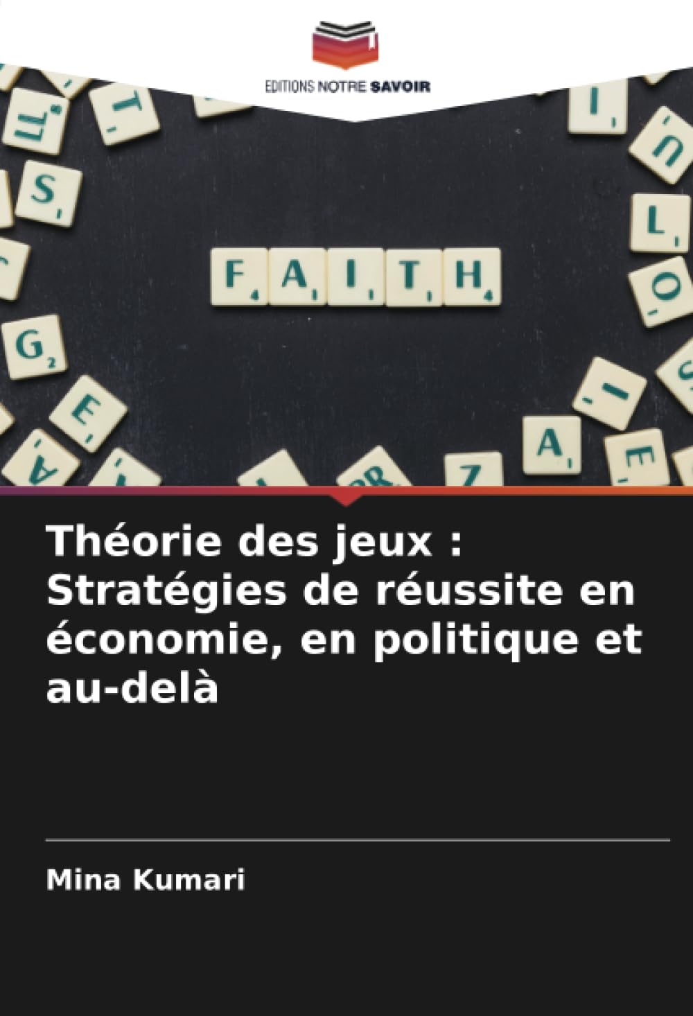 Théorie des jeux : Stratégies de réussite en économie, en politique et au-delà book