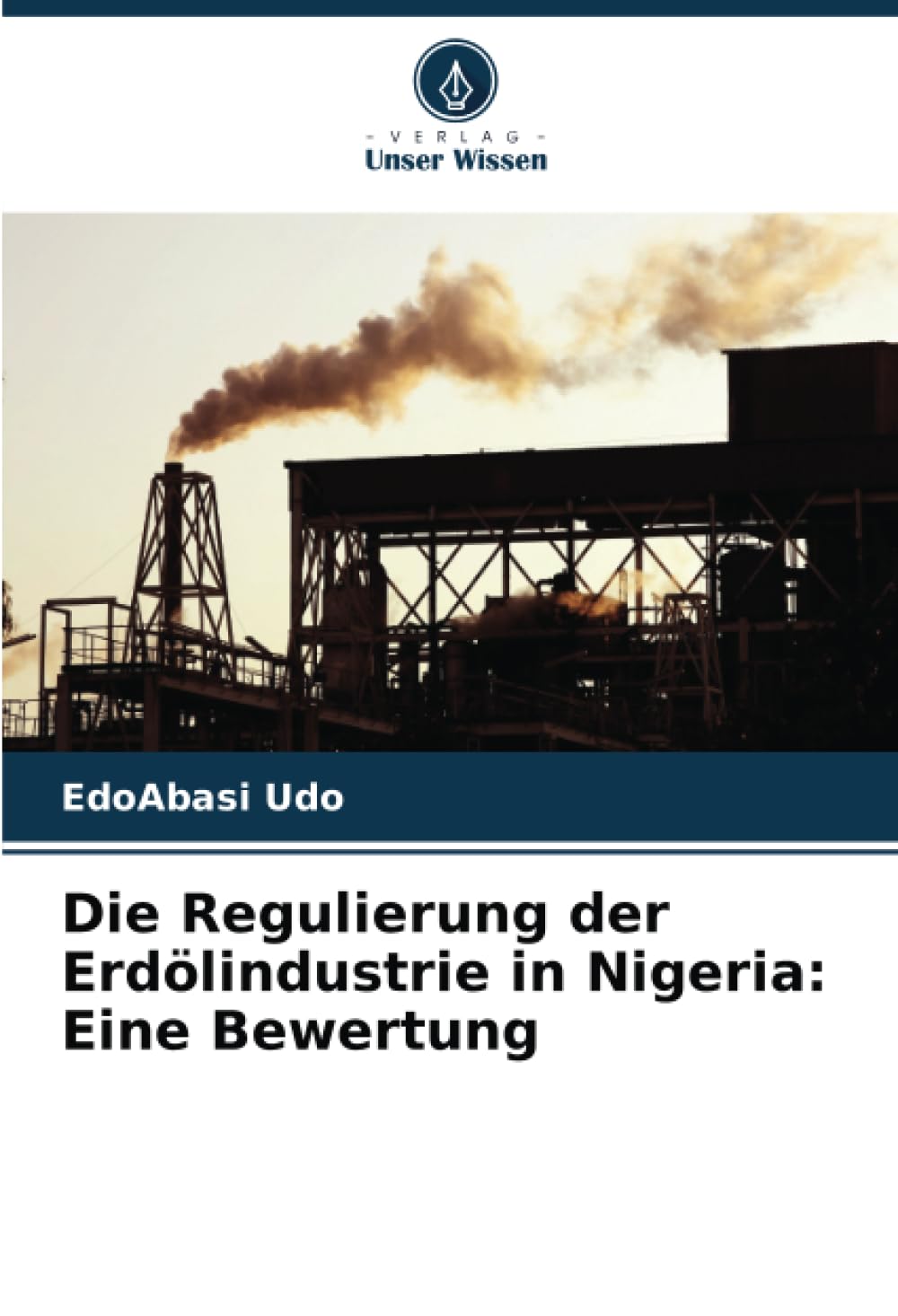 Die Regulierung der Erdölindustrie in Nigeria: Eine Bewertung Law