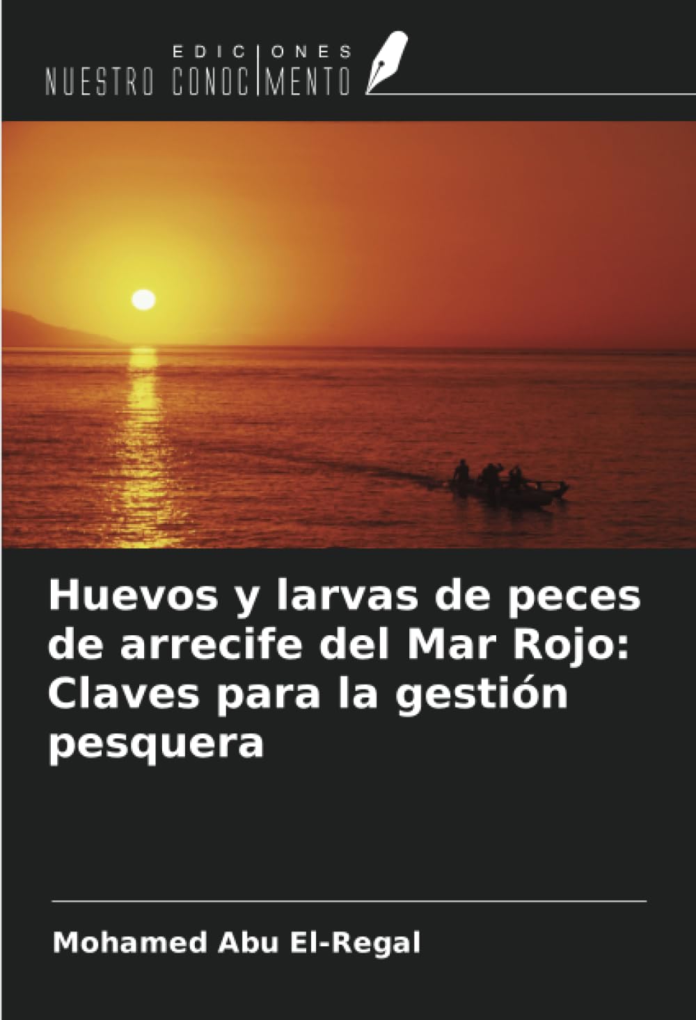 Huevos y larvas de peces de arrecife del Mar Rojo: Claves para la gestión pesquera Natural Sciences