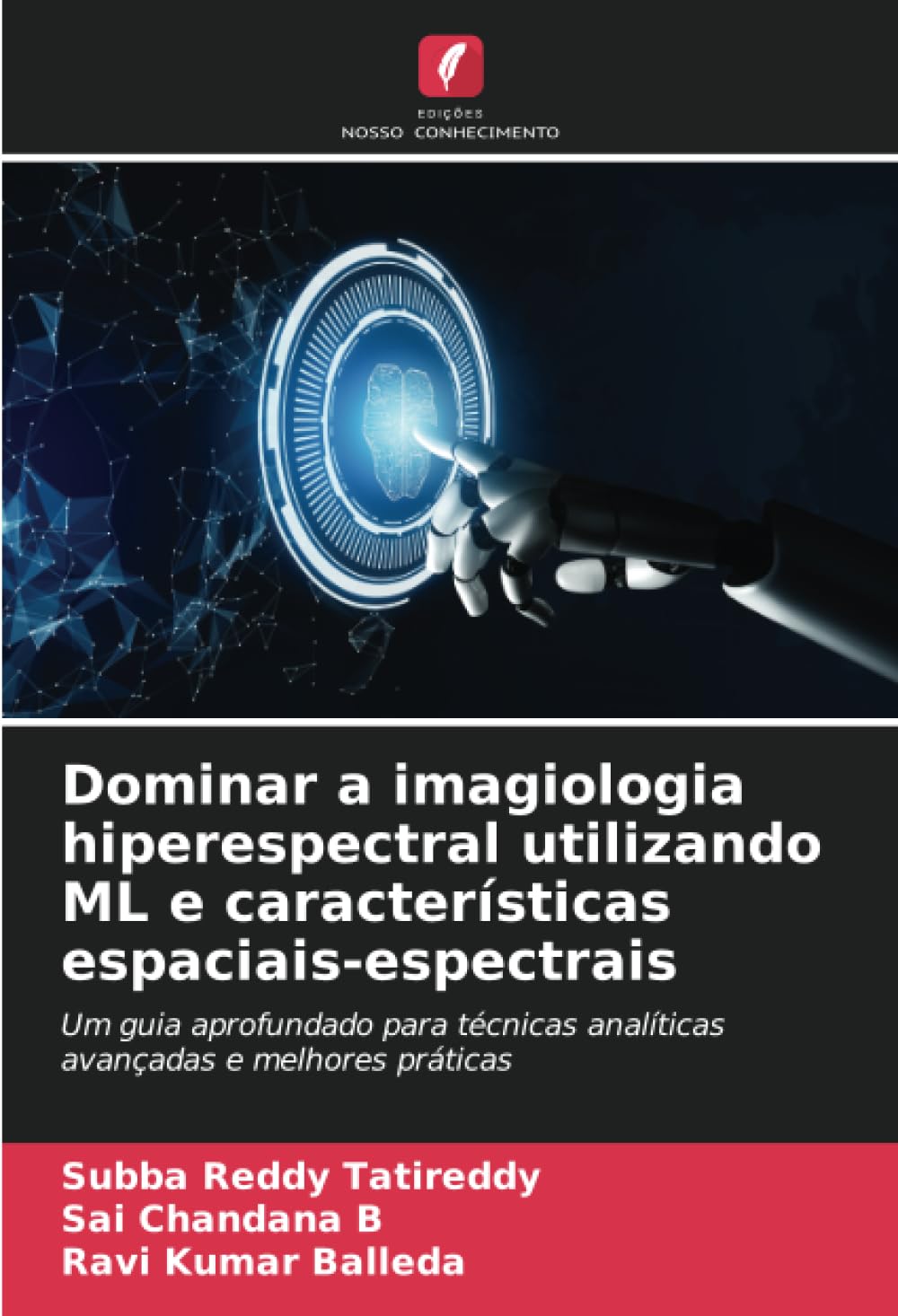 Dominar a imagiologia hiperespectral utilizando ML e características espaciais-espectrais Computer Science