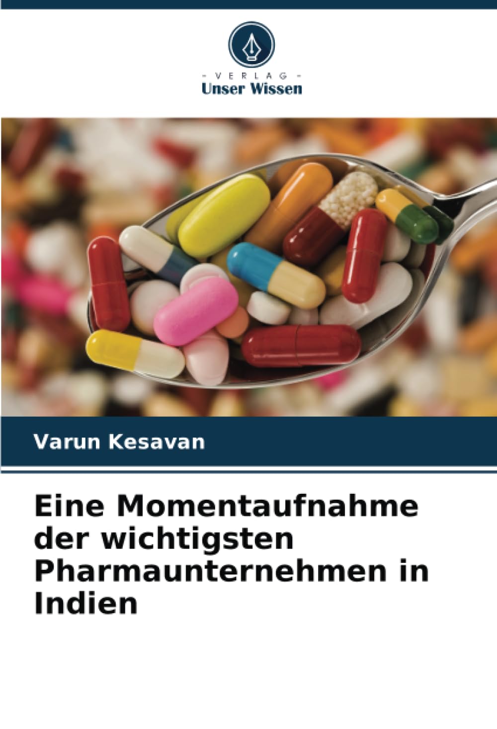 Eine Momentaufnahme der wichtigsten Pharmaunternehmen in Indien Medicine
