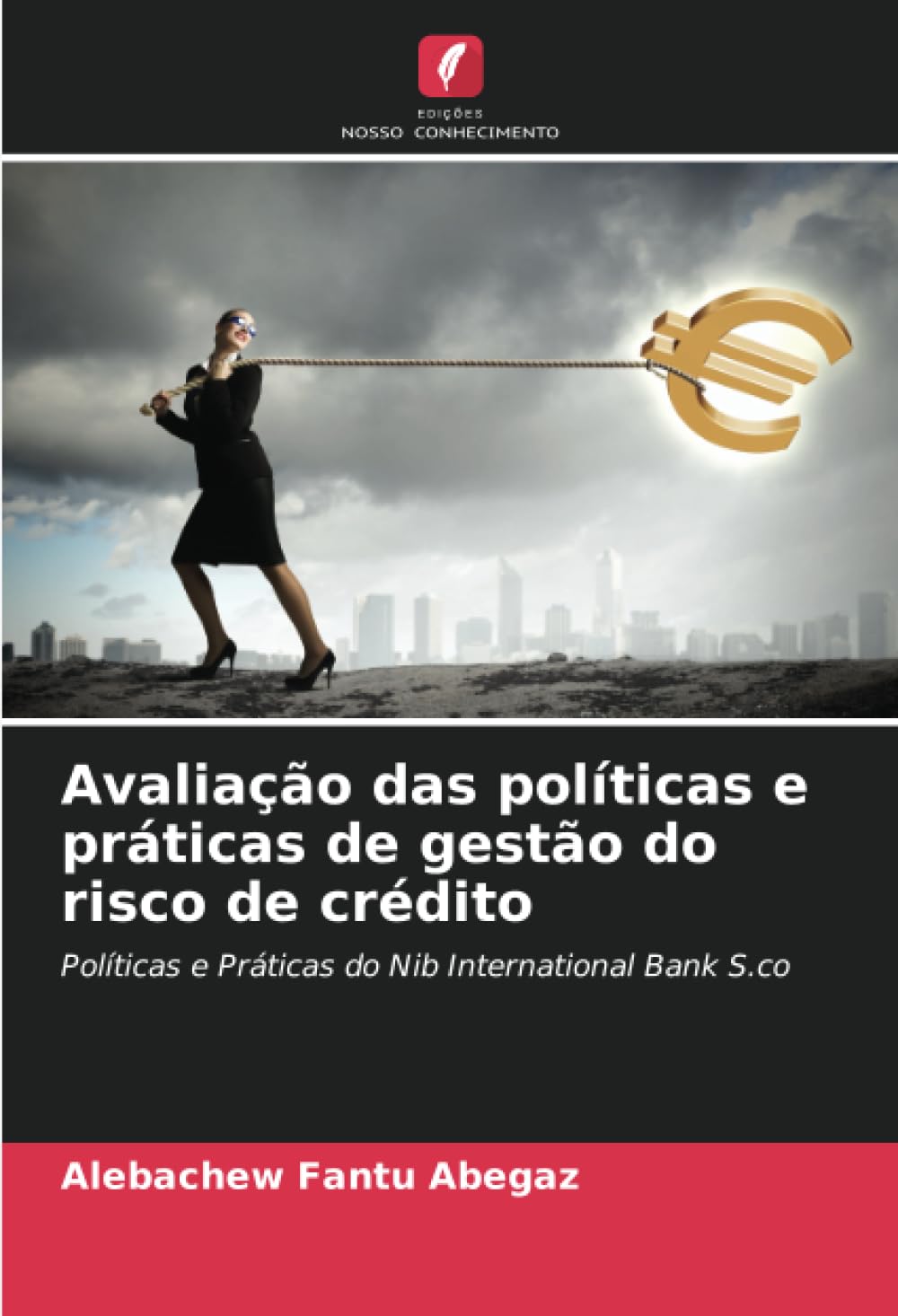 Avaliação das políticas e práticas de gestão do risco de crédito Business, Finance & Career
