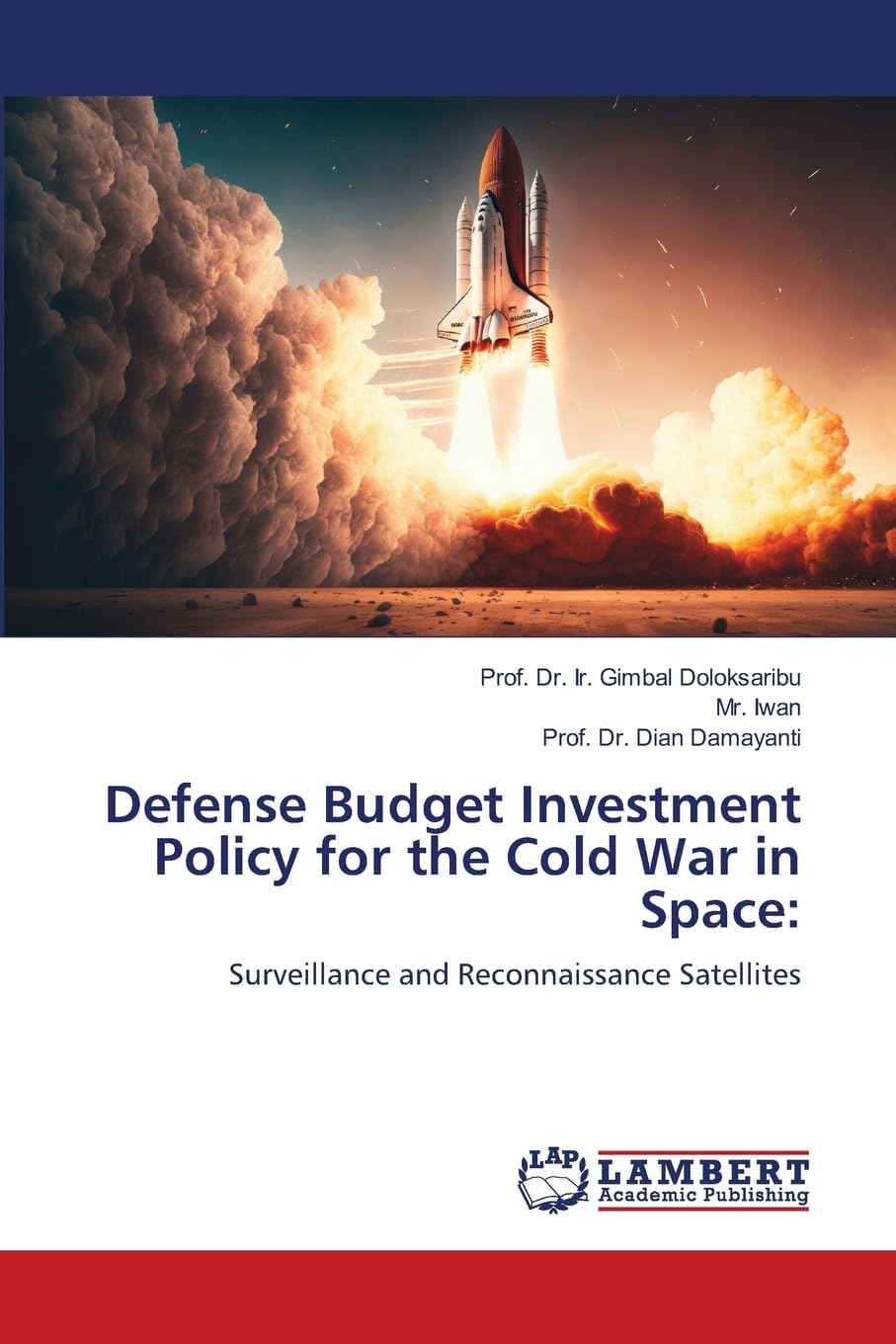 Defense Budget Investment Policy for the Cold War in Space:: Surveillance and Reconnaissance Satellites Law