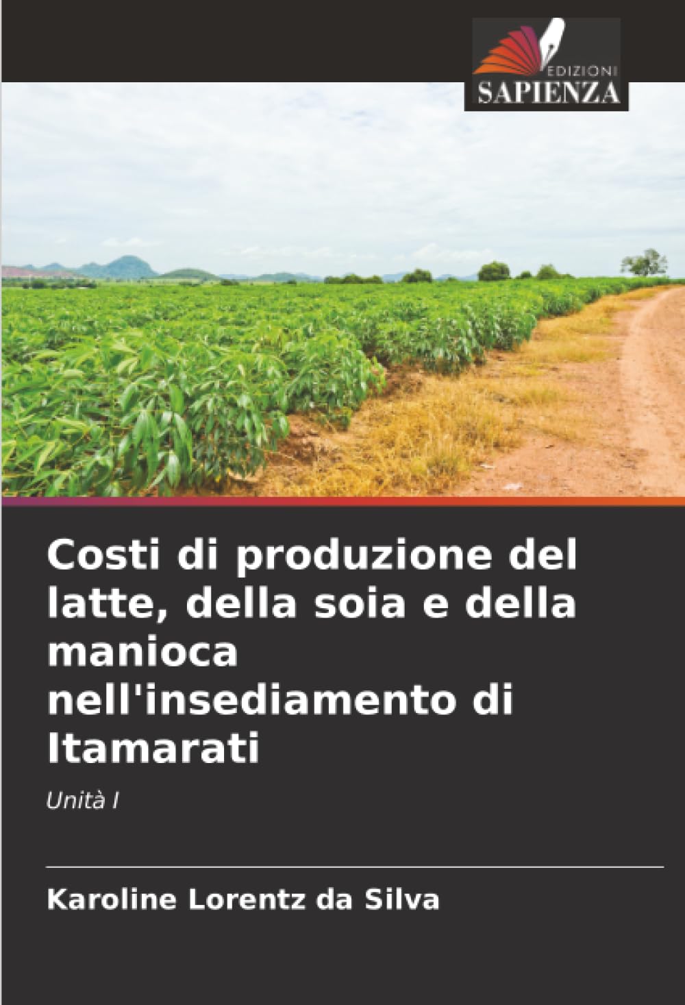 Costi di produzione del latte, della soia e della manioca nell'insediamento di Itamarati Natural Sciences
