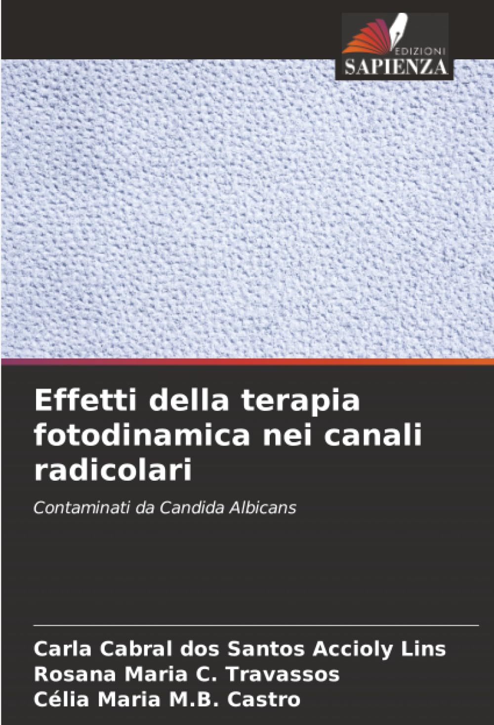 Effetti della terapia fotodinamica nei canali radicolari Medicine