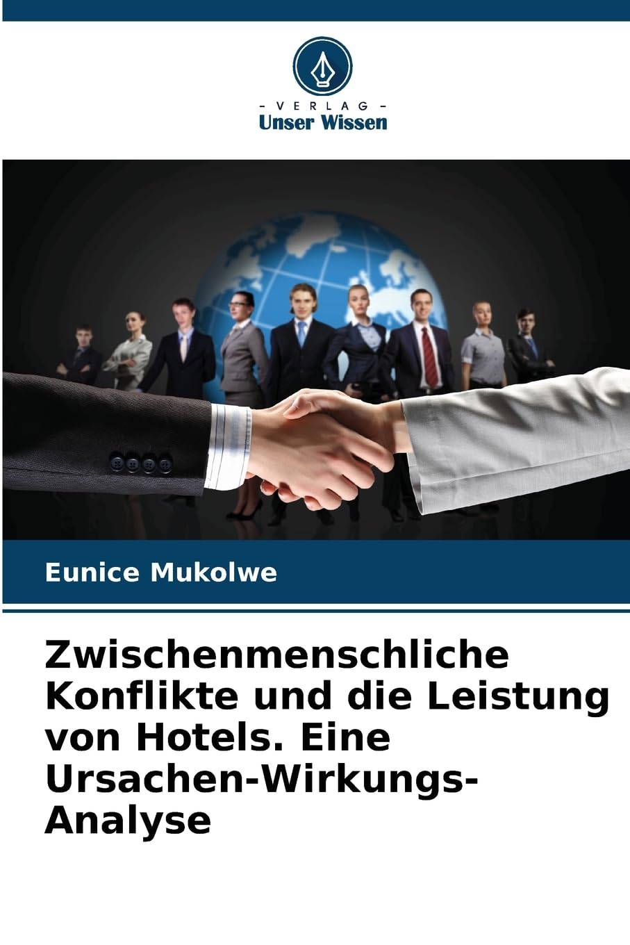 Zwischenmenschliche Konflikte und die Leistung von Hotels. Eine Ursachen-Wirkungs-Analyse Law