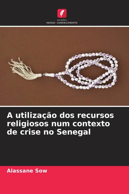 A utilização dos recursos religiosos num contexto de crise no Senegal Religion & Esotericism