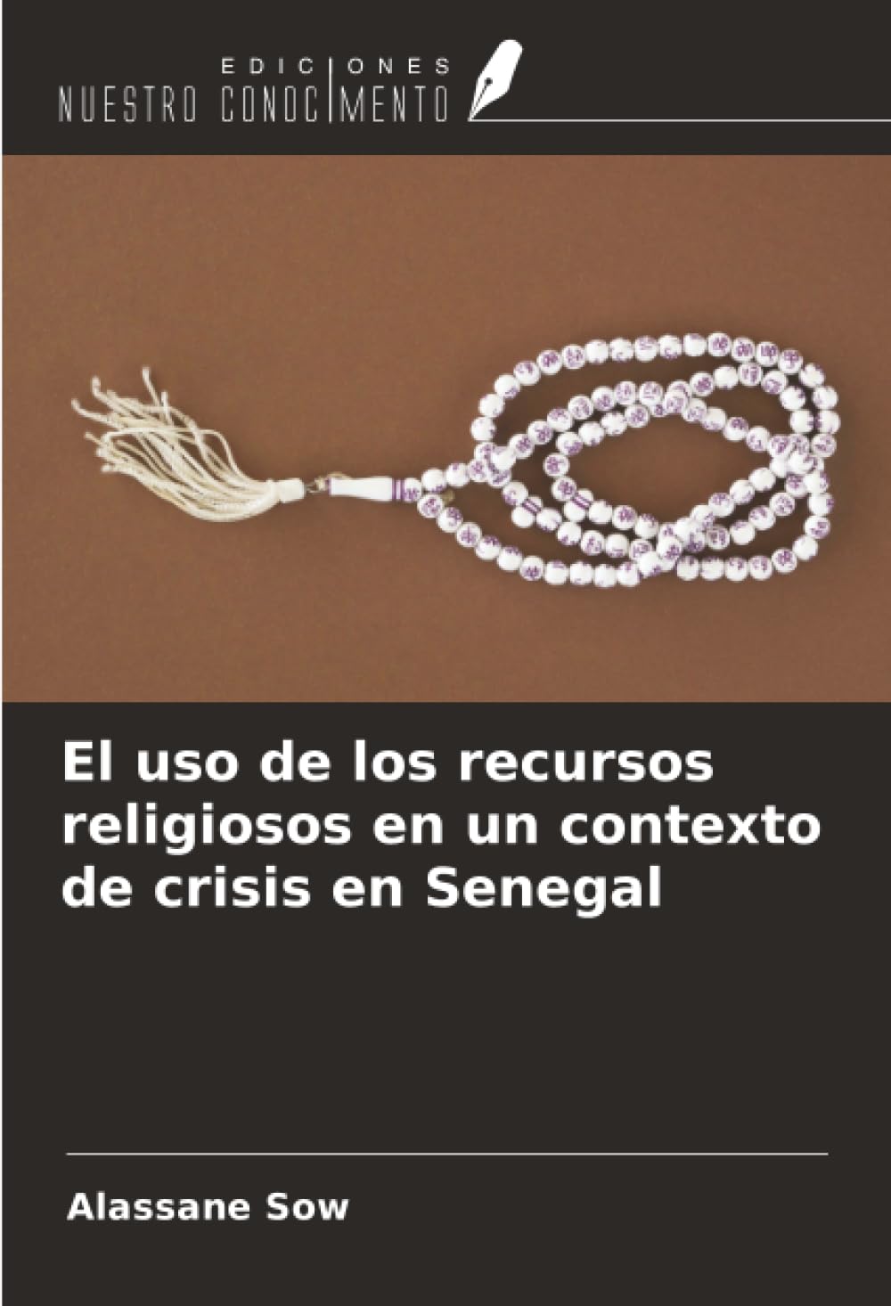 El uso de los recursos religiosos en un contexto de crisis en Senegal Books